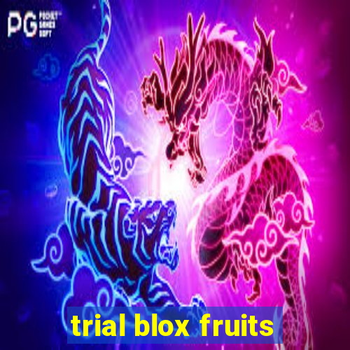 trial blox fruits